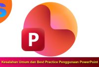 Kesalahan-Umum-dan-Best-Practice-Penggunaan-PowerPoint Kesalahan Umum dan Best Practice Penggunaan PowerPoint