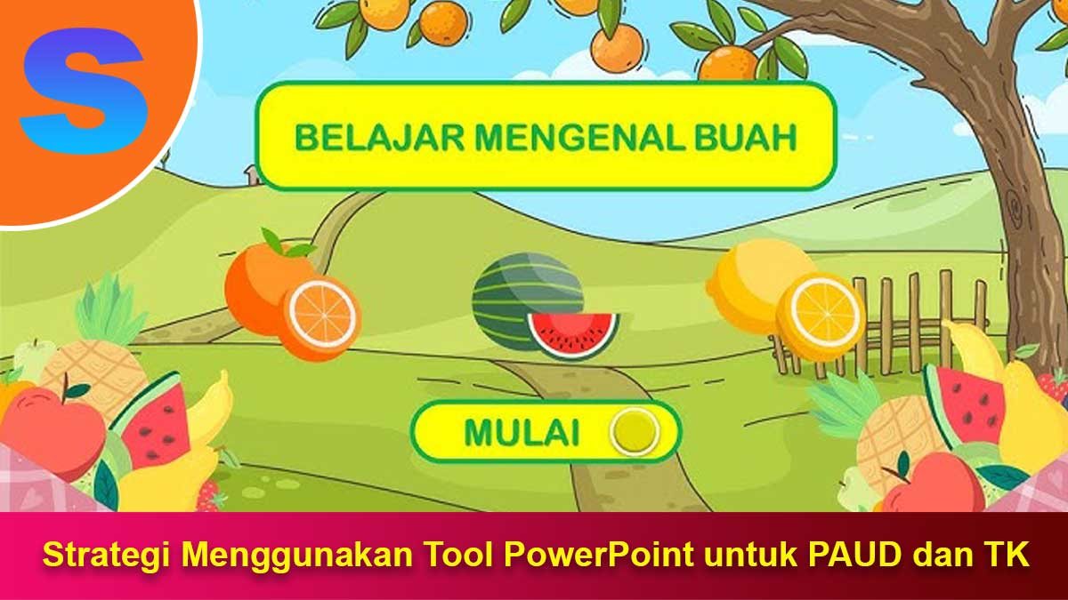 Strategi Menggunakan Tool PowerPoint untuk PAUD dan TK
