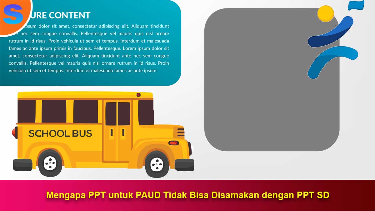 Mengapa PPT untuk PAUD Tidak Bisa Disamakan dengan PPT SD
