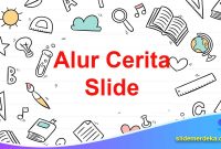 Mengubah Materi Konsep Menjadi Alur Cerita Slide