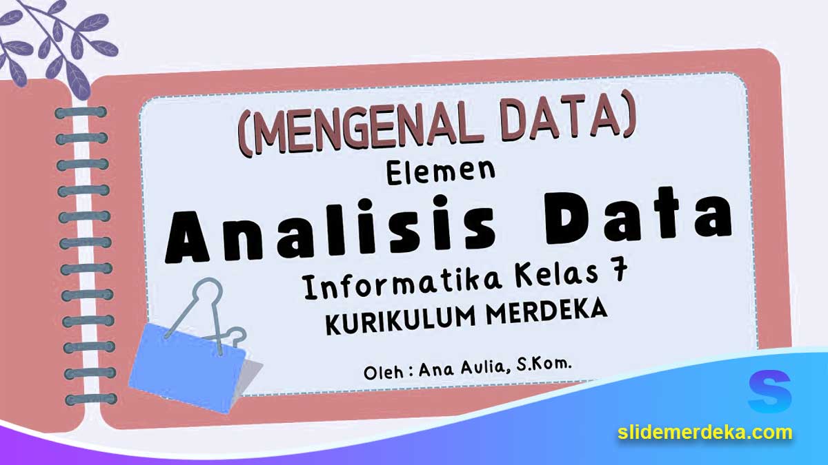 Struktur-Slide-Analisis-Data-untuk-Mata-Pelajaran-SMA Struktur Slide Analisis Data untuk Mata Pelajaran SMA