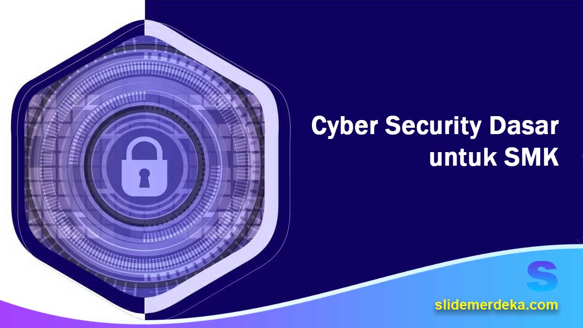 Template-PPT-Cyber-Security-Dasar-untuk-SMK Template PPT Cyber Security Dasar untuk SMK