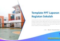 Template-PPT-Laporan-Kegiatan-Sekolah Template PPT Laporan Kegiatan Sekolah