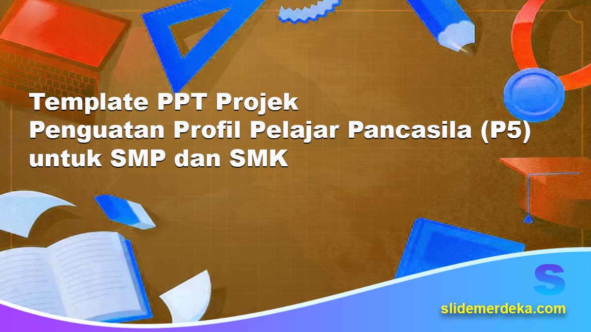 Template-PPT-Projek-Penguatan-Profil-Pelajar-Pancasila-(P5)-untuk-SMP-dan-SMK Template PPT Projek Penguatan Profil Pelajar Pancasila (P5) untuk SMP dan SMK