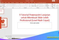 9-Tutorial-Powerpoint-Lanjutan 9 Tutorial Powerpoint Lanjutan