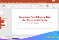 Cara-Membuat-PPT-Presentasi-Sekolah-yang-Baik-dan-Benar-untuk-Siswa Cara Membuat PPT Presentasi Sekolah yang Baik dan Benar untuk Siswa