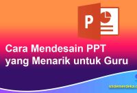Cara-Mendesain-PPT-yang-Menarik-untuk-Guru Cara Mendesain PPT yang Menarik untuk Guru