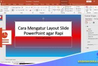 Cara-Mengatur-Layout-Slide-PowerPoint-agar-Rapi Cara Mengatur Layout Slide PowerPoint agar Rapi