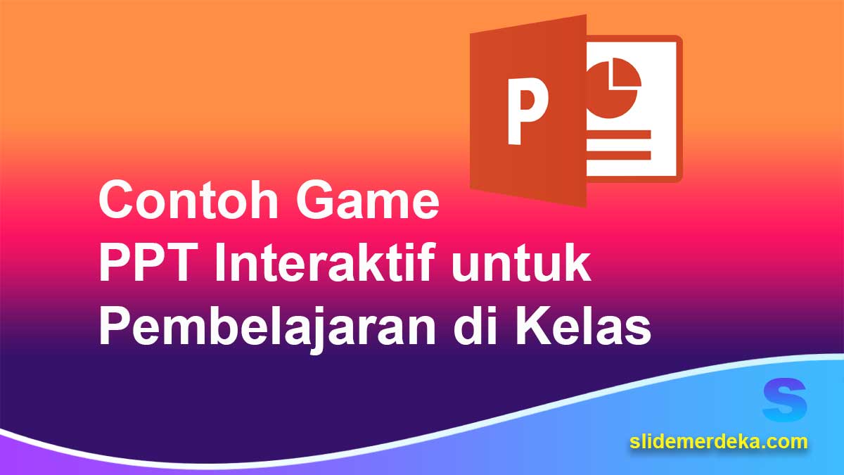 Contoh Game PPT Interaktif untuk Pembelajaran