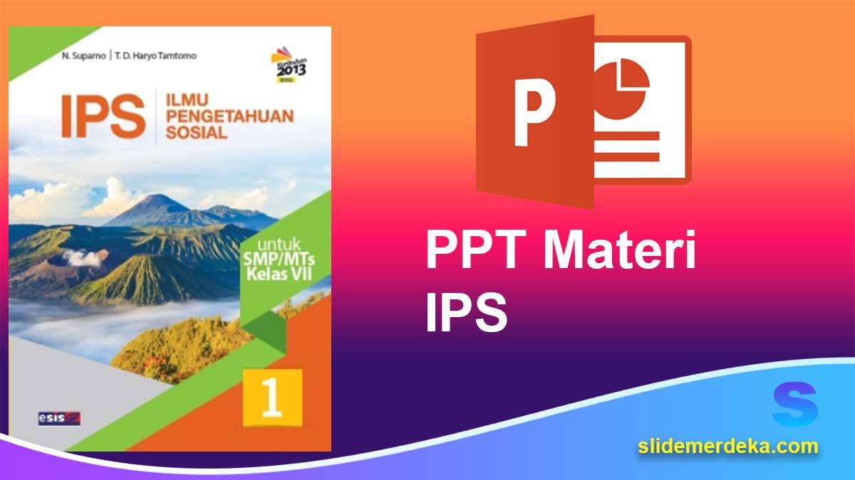 PPT-Materi-IPS PPT Materi IPS