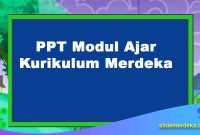 PPT-Modul-Ajar-Kurikulum-Merdeka PPT Modul Ajar Kurikulum Merdeka