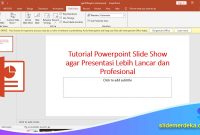Tutorial-Powerpoint-Slide-Show Tutorial Powerpoint Slide Show